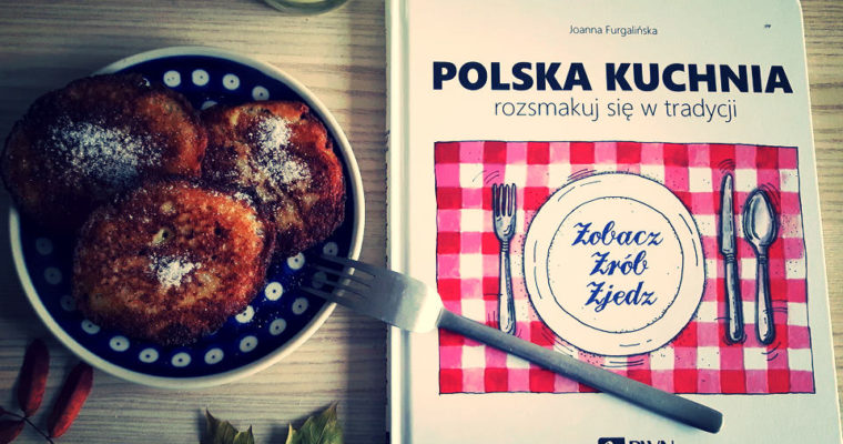 “Polska kuchnia. Rozsmakuj się w tradycji” – recenzja