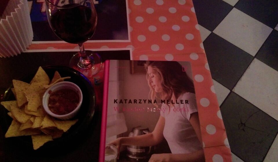 W kuchni mamy i córki : Katarzyna Meller