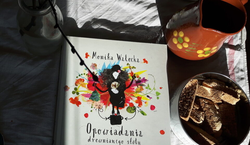 Opowiadania drewnianego stołu Monika Walecka