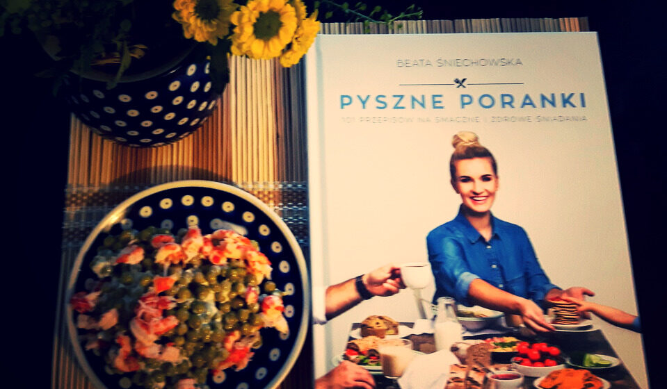 Pyszne poranki. 101 pomysłów na smaczne i zdrowe śniadania Beata Śniechowska