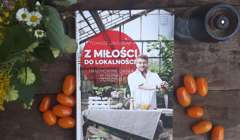 Z miłości do lokalności Tomasz Jakubiak