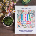 Dieta szczęścia. Uwolnij dopaminę, zrzuć zbędne kilogramy. Tom Kerridge
