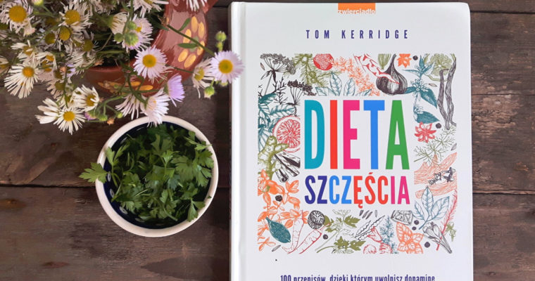 “Dieta szczęścia” – recenzja książki Toma Kerridge’a
