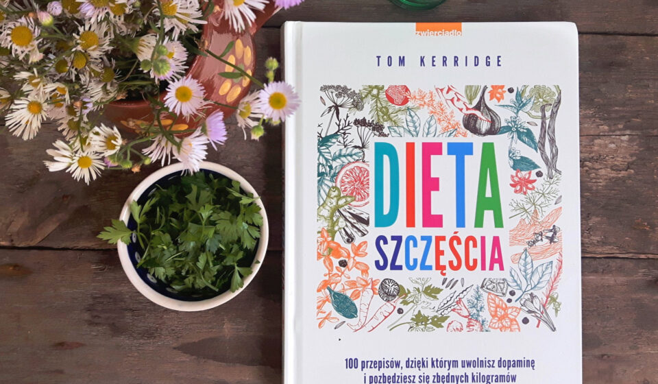 Dieta szczęścia. Uwolnij dopaminę, zrzuć zbędne kilogramy. Tom Kerridge