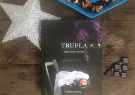 Trufla. Same dobre rzeczy - Patrycja Dolecka
